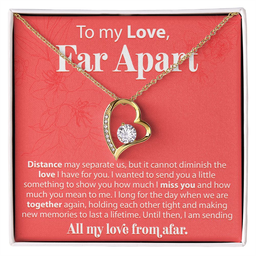 To My Love Across The Miles - Distance May Separate Us - Forever Love Necklace - JustFamilyThings