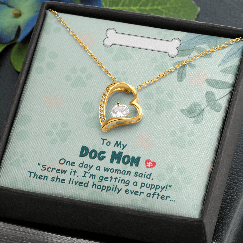 To My Dog Mom - One day - Forever Love Necklace - JustFamilyThings