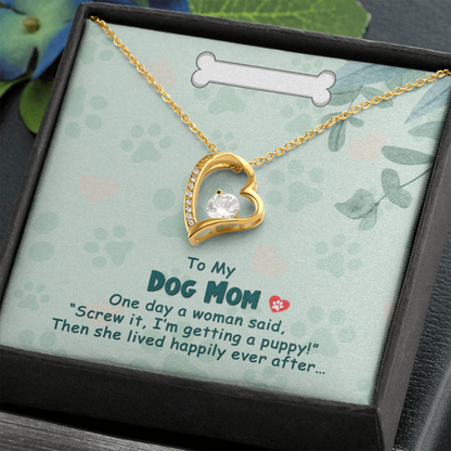 To My Dog Mom - One day - Forever Love Necklace - JustFamilyThings