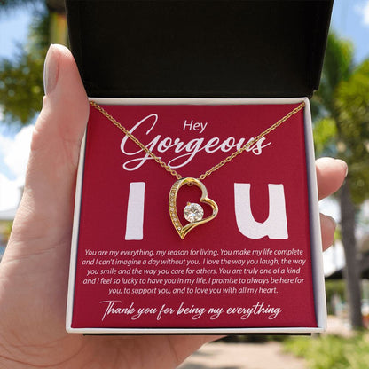 Hey Gorgeous - You Are My Everything - Forever Love Necklace - JustFamilyThings
