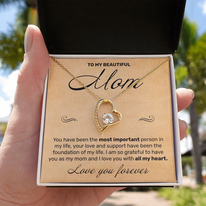 To My Mom - You Have Been The Most Important - Forever Love Necklace - JustFamilyThings