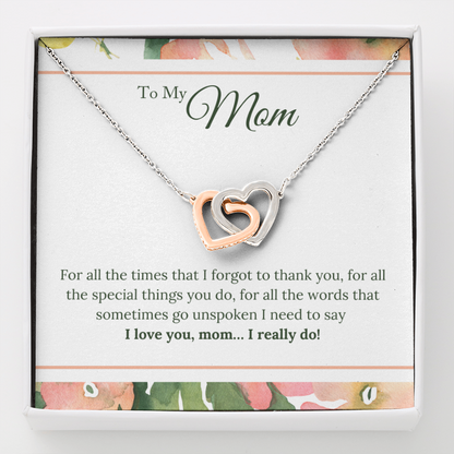 To My Mom - I Love You, I really Do - Interlocking Hearts Necklace - JustFamilyThings