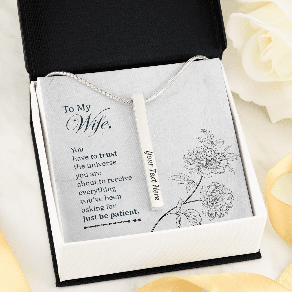 To my wife - You have to trust the universe - Vertical Stick Necklace - JustFamilyThings