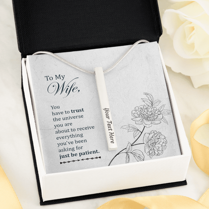 To my wife - You have to trust the universe - Vertical Stick Necklace - JustFamilyThings