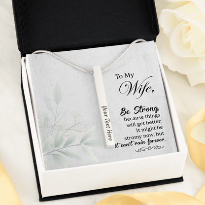 To my Wife - Be strong - Vertical Stick Necklace - JustFamilyThings