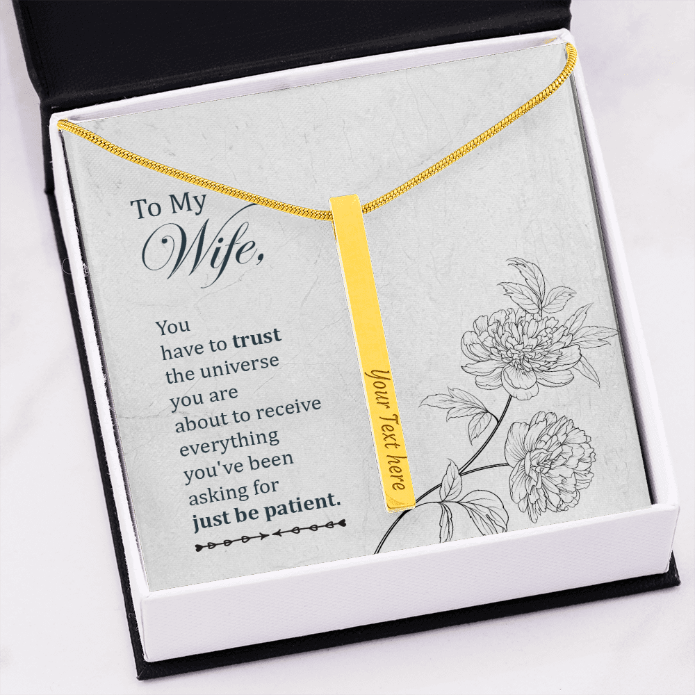 To my wife - You have to trust the universe - Vertical Stick Necklace - JustFamilyThings