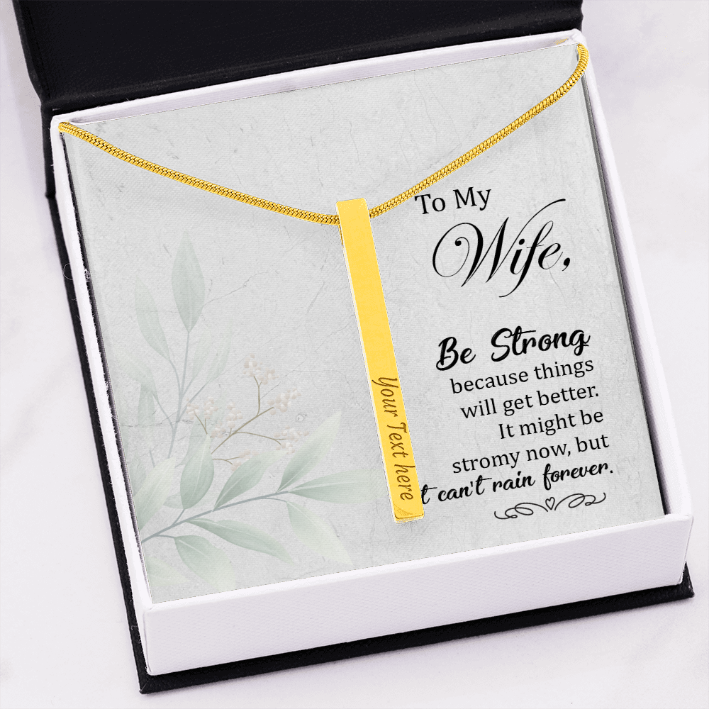 To my Wife - Be strong - Vertical Stick Necklace - JustFamilyThings