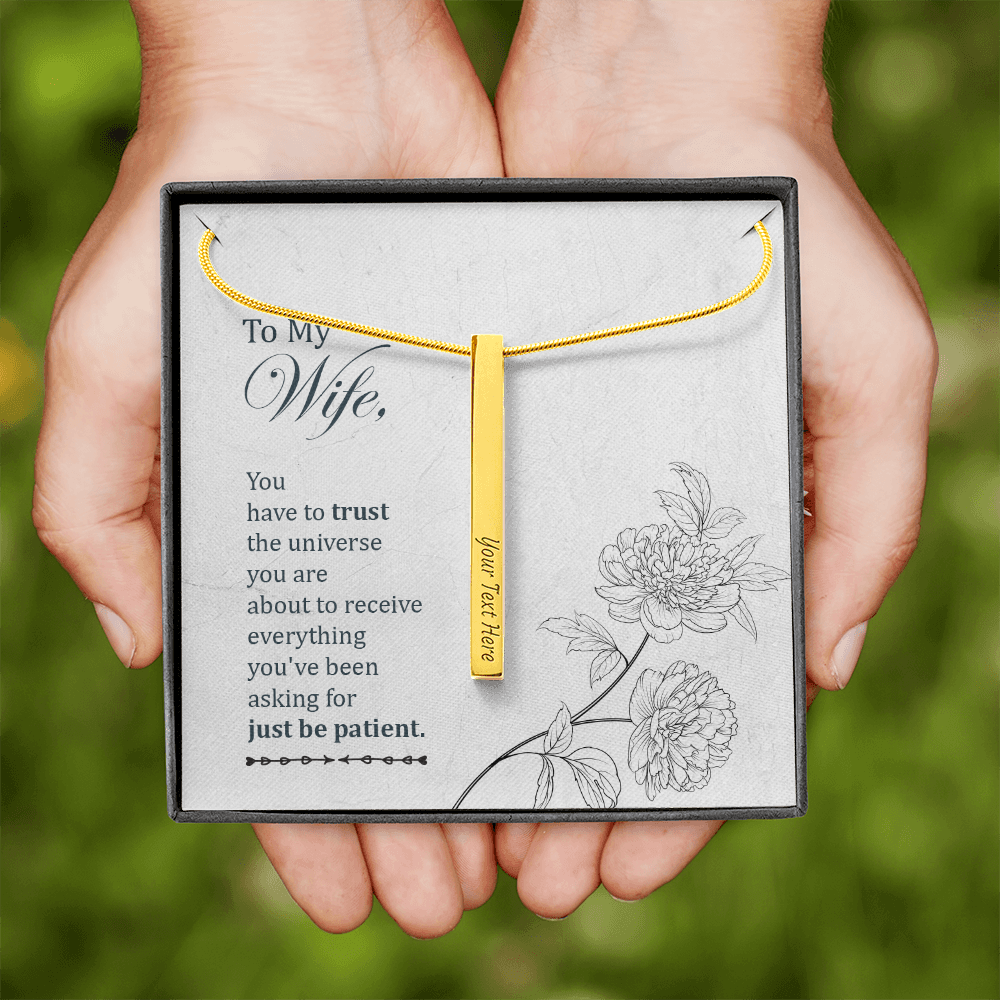 To my wife - You have to trust the universe - Vertical Stick Necklace - JustFamilyThings