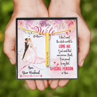 Load image into Gallery viewer, To My WIfe - That special person is you - Vertical Stick Necklace - JustFamilyThings
