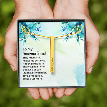 To My amazing friend - Vertical Stick Necklace - JustFamilyThings
