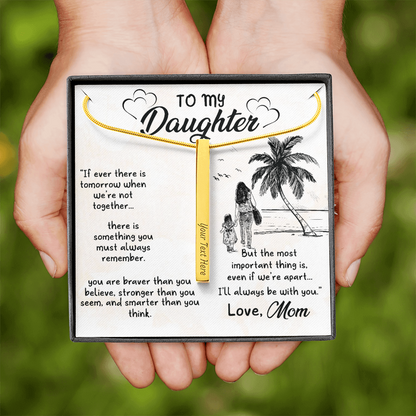 To my daughter from mom - Vertical Stick Necklace - JustFamilyThings