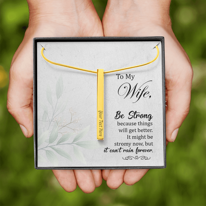 To my Wife - Be strong - Vertical Stick Necklace - JustFamilyThings