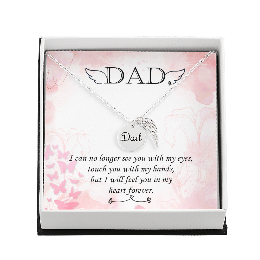 I can no longer see you with my eyes - Dad Remembrance Necklace - JustFamilyThings