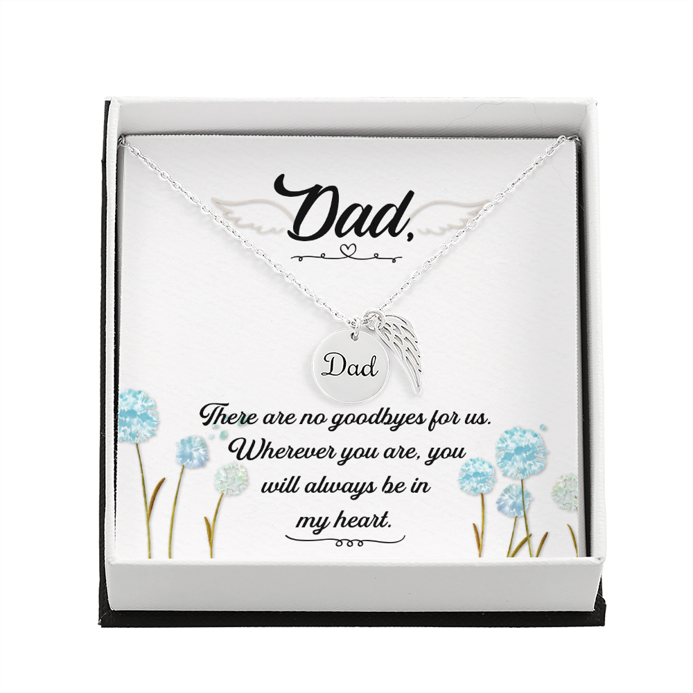 There are no goodbyes - Dad Remembrance Necklace - JustFamilyThings