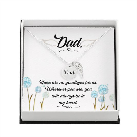 There are no goodbyes - Dad Remembrance Necklace - JustFamilyThings