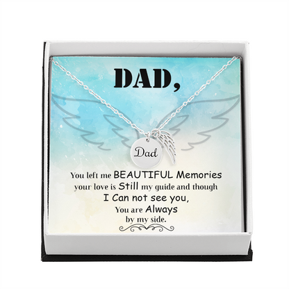 Dad you left me beautiful memories - Dad Remembrance Necklace - JustFamilyThings