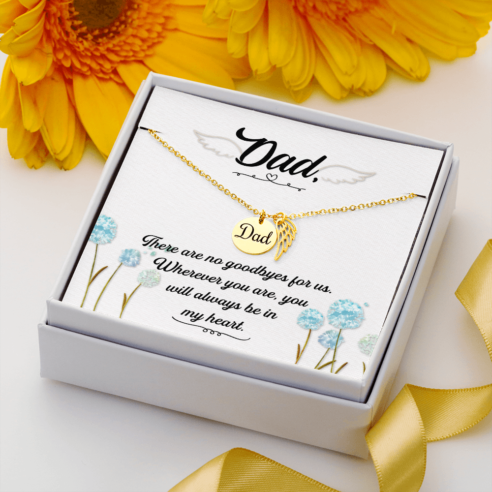 There are no goodbyes - Dad Remembrance Necklace - JustFamilyThings