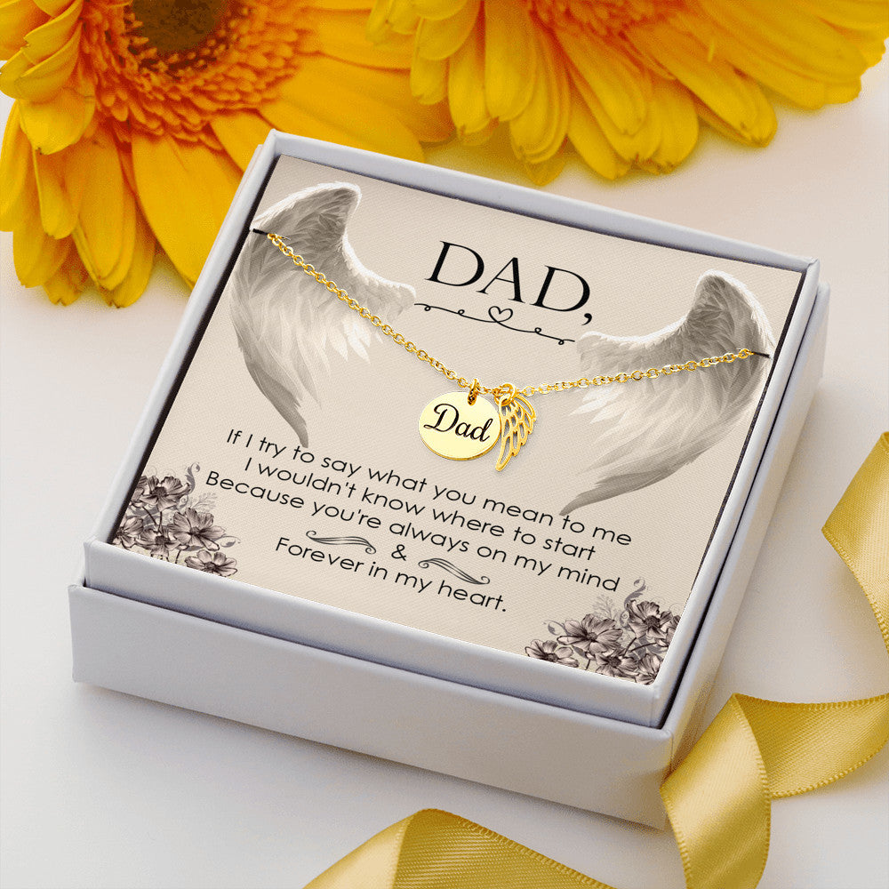 If I try to say what you mean to me - Dad Remembrance Necklace - JustFamilyThings