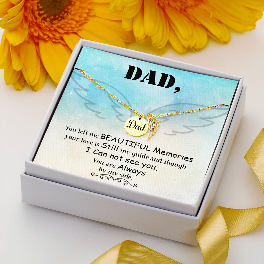 Dad you left me beautiful memories - Dad Remembrance Necklace - JustFamilyThings