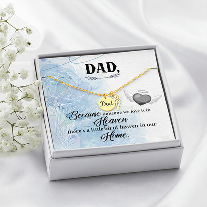 Because someone we love is in heaven - Dad Remembrance Necklace - JustFamilyThings