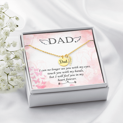 I can no longer see you with my eyes - Dad Remembrance Necklace - JustFamilyThings