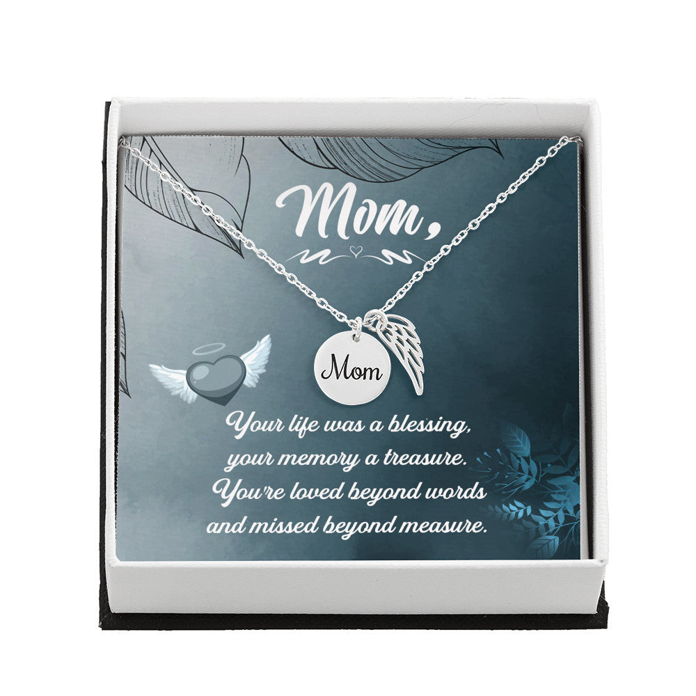 Your life was a blessing - Mom Remembrance Necklace - JustFamilyThings