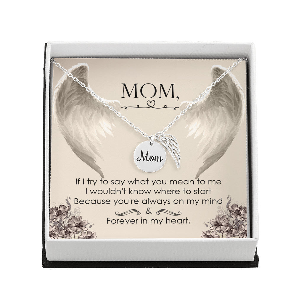 If I try to say - Mom Remembrance Necklace - JustFamilyThings