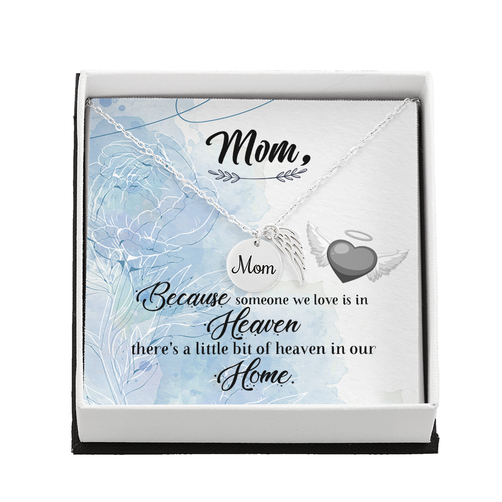 Because someone we love - Mom Remembrance Necklace - JustFamilyThings