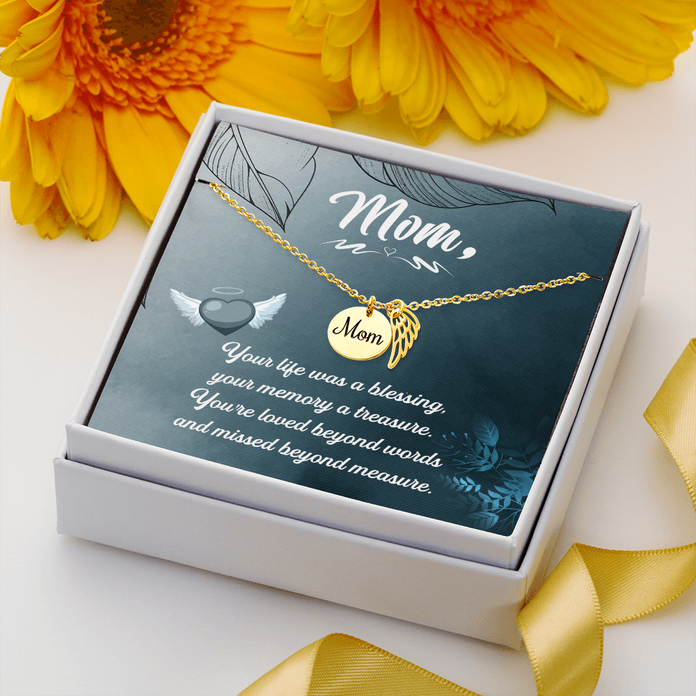 Your life was a blessing - Mom Remembrance Necklace - JustFamilyThings