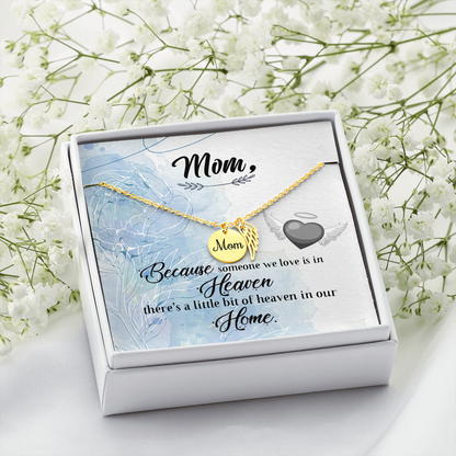 Because someone we love - Mom Remembrance Necklace - JustFamilyThings