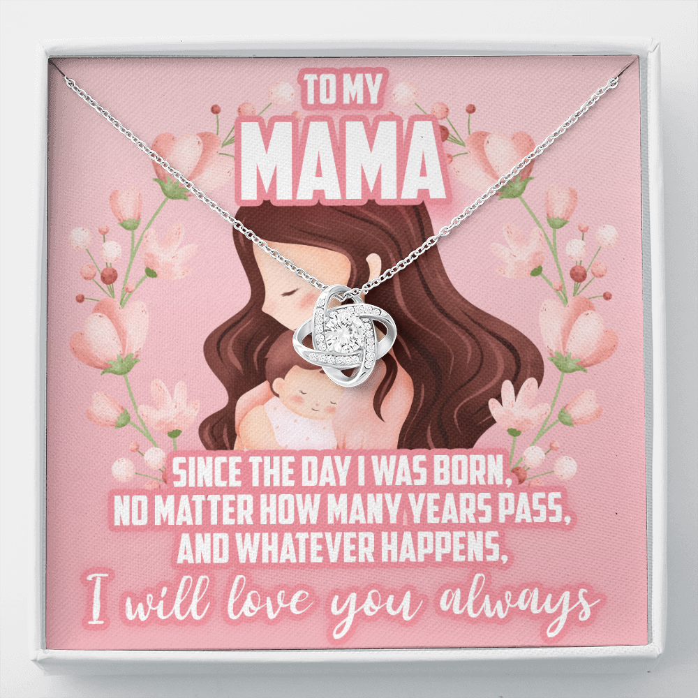 to my mama, I will love you always - Love Knot Necklace - JustFamilyThings