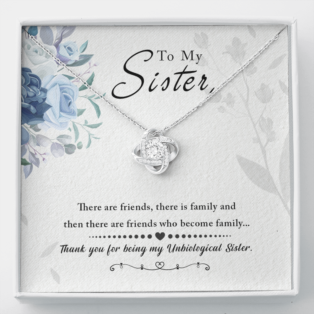 To My Unbiological Sister - Friends who become family - Love Knot Necklace - JustFamilyThings