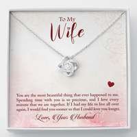 Load image into Gallery viewer, To my wife - You are the most beautiful thing - Love Knot Necklace - JustFamilyThings
