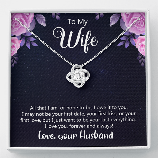 To my wife - All that I am, or hope to be - Love Knot Necklace - JustFamilyThings