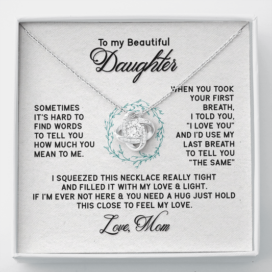 To My Beautiful Daughter from Mom-Love Knot Necklace - JustFamilyThings