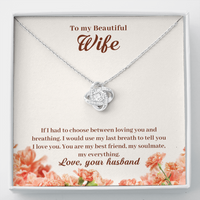 Load image into Gallery viewer, to my beautiful wife - If I had to choose between - Love Knot Necklace - JustFamilyThings
