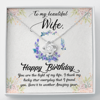 Load image into Gallery viewer, Happy Birthday to my beautiful wife - Love Knot Necklace - JustFamilyThings
