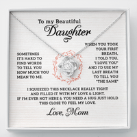 Load image into Gallery viewer, To My Beautiful Daughter from Mom- Love Knot Necklace - JustFamilyThings
