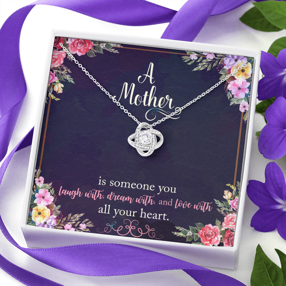 A Mother is someone you laugh with - Love Knot Necklace - JustFamilyThings