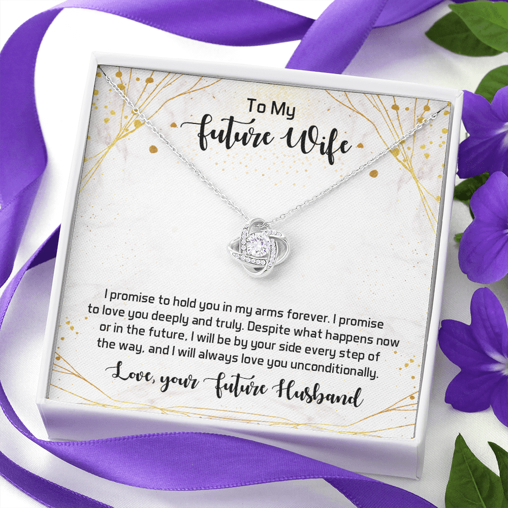 To my future wife - I promise to hold you in my arms forever - Love Knot Necklace - JustFamilyThings