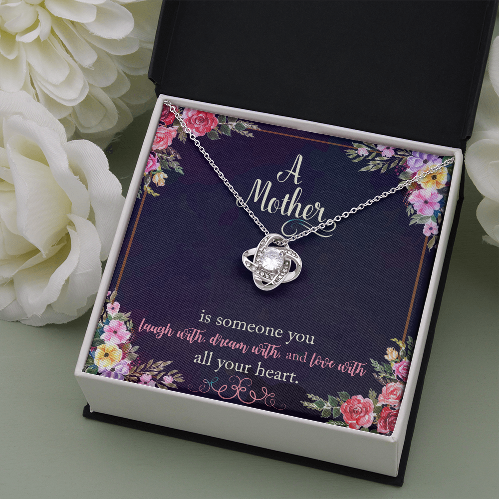A Mother is someone you laugh with - Love Knot Necklace - JustFamilyThings