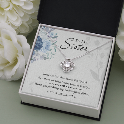 To My Unbiological Sister - Friends who become family - Love Knot Necklace - JustFamilyThings