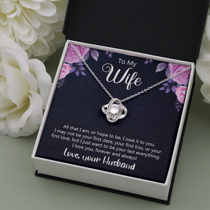 To my wife - All that I am, or hope to be - Love Knot Necklace - JustFamilyThings