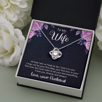 Load image into Gallery viewer, To my wife - All that I am, or hope to be - Love Knot Necklace - JustFamilyThings
