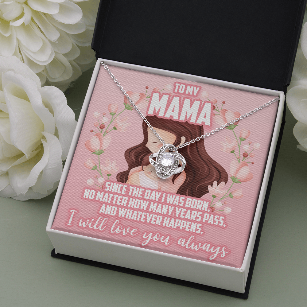 to my mama, I will love you always - Love Knot Necklace - JustFamilyThings