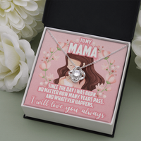 Load image into Gallery viewer, to my mama, I will love you always - Love Knot Necklace - JustFamilyThings
