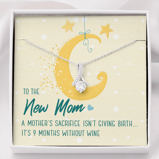 To the New Mom 9 months without wine - Alluring Beauty Necklace - JustFamilyThings