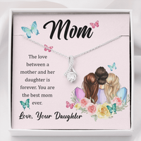 Load image into Gallery viewer, Mom, The love between a mother and her daughter is forever - Alluring Beauty Necklace - JustFamilyThings
