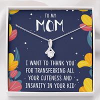 Load image into Gallery viewer, to my mom - I want to thank you - funny phrase - Alluring Beauty Necklace - JustFamilyThings
