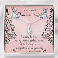 Load image into Gallery viewer, to my Teacher wife - Alluring Beauty Necklace - JustFamilyThings
